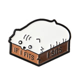 Cats Pin: If I Fits I Sits